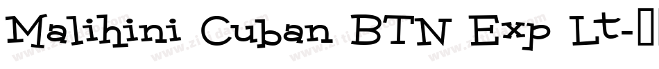 Malihini Cuban BTN Exp Lt字体转换
